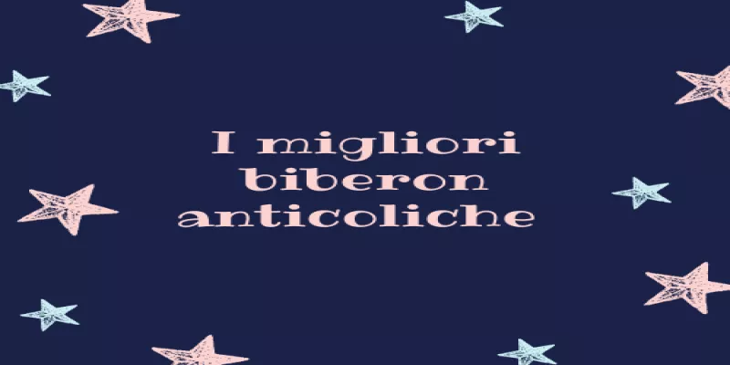 I migliori Biberon Anti-Coliche nel 2022