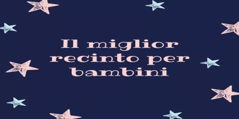 Il miglior recinto per bambini del 2024