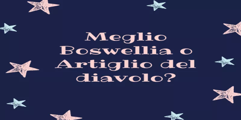 Meglio Boswellia o Artiglio del diavolo