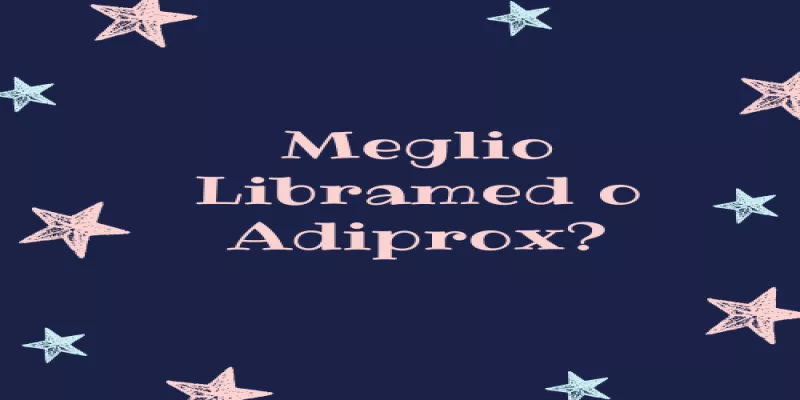 Meglio Libramed o Adiprox? Ecco la verità