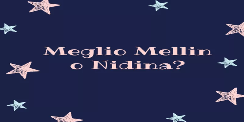 Meglio Mellin o Nidina