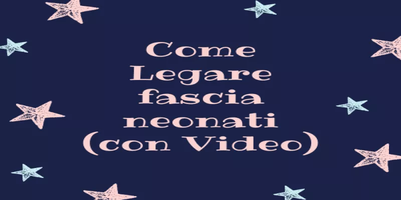 Come Legare fascia neonati (con Video)