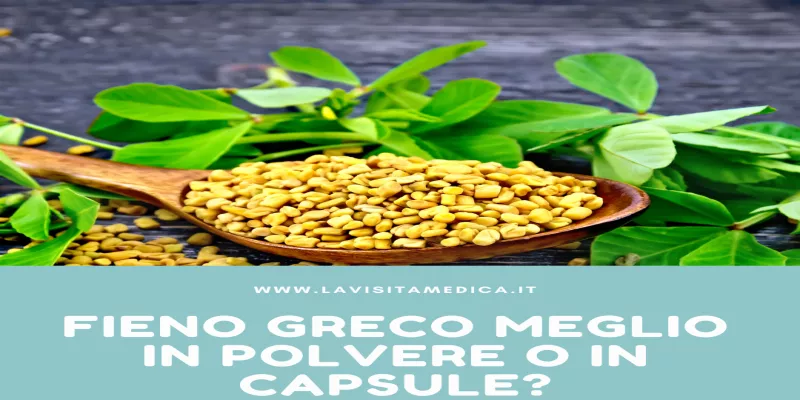 Fieno Greco meglio Polvere o Capsule?