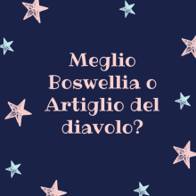 Meglio Boswellia o Artiglio del diavolo