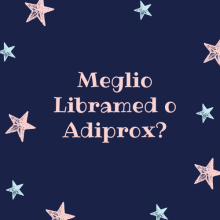 Meglio Libramed o Adiprox