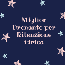 Miglior Drenante per Ritenzione idrica