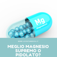 meglio magnesio supremo o pidolato