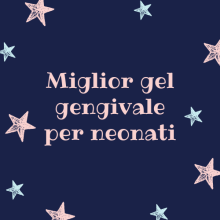 miglior gel gengivale per neonati